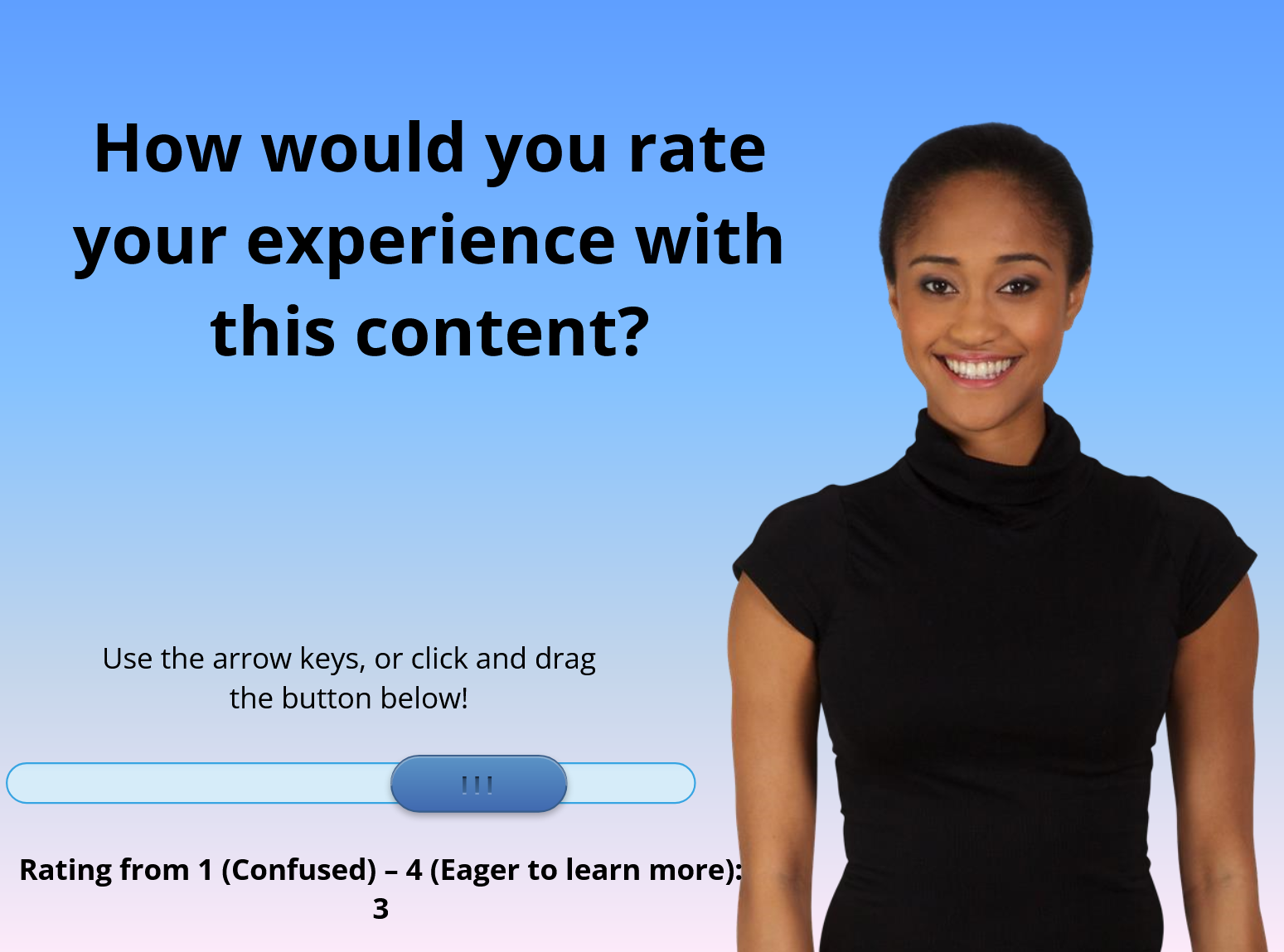 Person smiling next to a title that says How would you rate your experience with this content, which is above a slider that can be moved from 0 to 4 and is currently in the third position